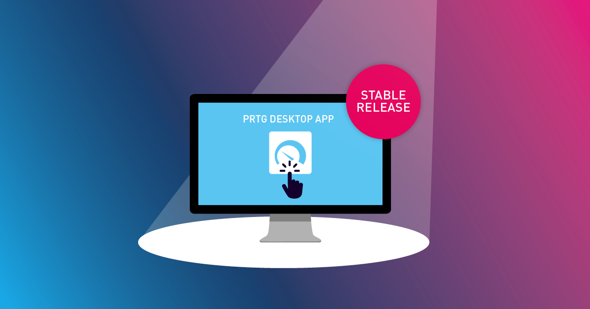 prtg desktop app released as stable version